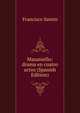 Masaniello: drama en cuatro actos (Spanish Edition), Francisco Santin 