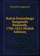Ksicia Eustachego Sanguszki Pamitnik, 1786-1815 (Polish Edition), Eustachy Sanguszko 