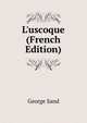L'uscoque (French Edition), George Sand 