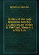 Letters of the Late Ignatious Sancho: An African, to Which Is Prefixed, Memoirs of His Life, Ignatius Sancho 
