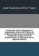 El Azote De Tunos: Holgazanes Y Vagabundos; Obrita Util A Todos, En La Qual Se Descubren Los Enganos Y Fraudes De Los Que Corren El Mundo A Costa . E Instruccion De La (Spanish Edition), Jose Francisco Ortiz Y Sanz 