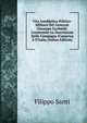 Vita Aneddotica Politico-Militare Del Generale Giuseppe Garibaldi: Contenente La Descrizione Delle Compagne D'america E D'italia (Italian Edition), Filippo Santi 