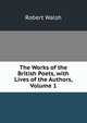 The Works of the British Poets, with Lives of the Authors, Volume 1, Robert Walsh 