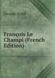 Francois Le Champi (French Edition), George Sand 