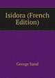 Isidora (French Edition), George Sand 
