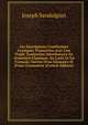 Les Inscriptions Cun?formes Uratiques Transcrites Avec Une Triple Traduction Interlin?aire En Arm?nien Classique, En Latin Et En Fran?ais: Suivies D'un Glossaire Et D'une Grammaire (French Edition), Joseph Sandalgian 