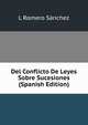 Del Conflicto De Leyes Sobre Sucesiones (Spanish Edition), L Romero Sanchez 