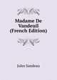 Madame De Vandeuil (French Edition), Jules Sandeau 