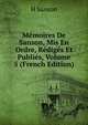 Memoires De Sanson, Mis En Ordre, Rediges Et Publies, Volume 5 (French Edition), H Sanson 