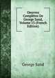 Oeuvres Completes De George Sand, Volume 13 (French Edition), George Sand 