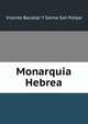 Monarquia Hebrea, Vicente Bacallar Y Sanna San Felipe 