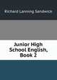 Junior High School English, Book 2, Richard Lanning Sandwick 