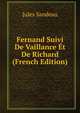 Fernand Suivi De Vaillance Et De Richard (French Edition), Jules Sandeau 