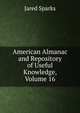 American Almanac and Repository of Useful Knowledge, Volume 16, Sparks, Jared, 1789-1866. fmo 
