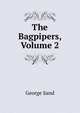 The Bagpipers, Volume 2, George Sand 
