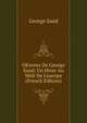 OEuvres De George Sand: Un Hiver Au Midi De L'europe (French Edition), George Sand 