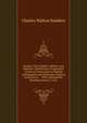 Sanders' New Speller, Definer, and Analyzer: Embracing a Progressive Course of Instruction in English Orthography and Orthoepy, Copious Exercises in . : With Appropriate Reading Lessons : Care, Charles Walton Sanders 