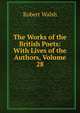 The Works of the British Poets: With Lives of the Authors, Volume 28, Robert Walsh 