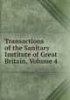 Transactions of the Sanitary Institute of Great Britain, Volume 4, 