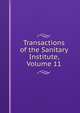 Transactions of the Sanitary Institute, Volume 11, 