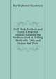 Drill Work, Methods and Costs: A Practical Treatise Covering the Methods Used in Drilling Wells with Cable and Hollow Rod Tools, Ray Rochester Sanderson 