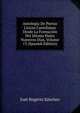 Antologia De Poetas Liricos Castellanos Desde La Formacion Del Idioma Hasta Nuestros Dias, Volume 13 (Spanish Edition), Jose Rogerio Sanchez 