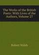 The Works of the British Poets: With Lives of the Authors, Volume 27, Robert Walsh 
