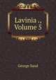 Lavinia ., Volume 5, George Sand 