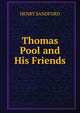 Thomas Pool and His Friends, HENRY SANDFORD 