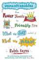 Unmentionables: From Family Jewels to Friendly Fire - What We Say Instead of What We Mean, Keyes, Ralph 
