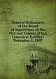 General Ordinances of the Board of Supervisors of the City and County of San Francisco: In Effect December 1, 1907, 