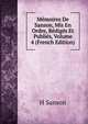 Memoires De Sanson, Mis En Ordre, Rediges Et Publies, Volume 4 (French Edition), H Sanson 