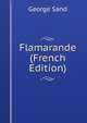 Flamarande (French Edition), George Sand 