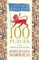 A History of England in 100 Places, John Julius Norwich 