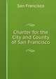Charter for the City and County of San Francisco, San Francisco 