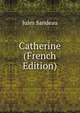 Catherine (French Edition), Jules Sandeau 