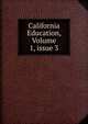 California Education, Volume 1, issue 3, 