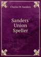 Sanders' Union Speller, Charles W. Sanders 