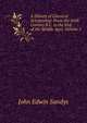 A History of Classical Scholarship: From the Sixth Century B.C. to the End of the Middle Ages, Volume 1, John Edwin Sandys 