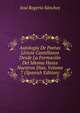 Autologia De Poetas Liricos Castellanos Desde La Formacion Del Idioma Hasta Nuestros Dias, Volume 7 (Spanish Edition), Jose Rogerio Sanchez 