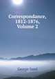 Correspondance, 1812-1876, Volume 2, George Sand 