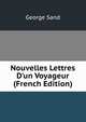 Nouvelles Lettres D'un Voyageur (French Edition), George Sand 