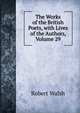 The Works of the British Poets, with Lives of the Authors, Volume 29, Robert Walsh 