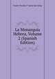 La Monarquia Hebrea, Volume 2 (Spanish Edition), Vicente Bacallar Y Sanna San Felipe 