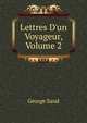 Lettres D'un Voyageur, Volume 2, George Sand 