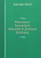 Monsieur Sylvestre, Volume 8 (French Edition), George Sand 