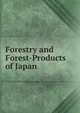 Forestry and Forest-Products of Japan, 