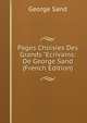Pages Choisies Des Grands "Ecrivains: De George Sand (French Edition), George Sand 