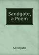 Sandgate, a Poem, Sandgate 
