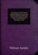 The Criticism of the Fourth Gospel: Eight Lectures On the Morse Foundation, Delivered in the Union Seminary, New York, in October and November, 1904, W. Sanday 